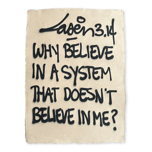 Why Believe In A System That Doesn't Believe In Me?