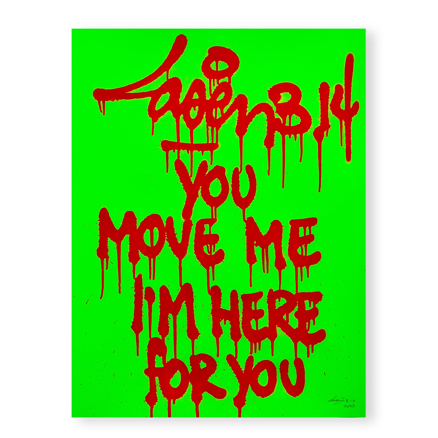You Move Me I'm Here For You - Fluor Green