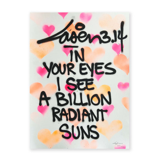 In Your Eyes I See A Billion Radiant Suns 13/23 - Valentine's Day