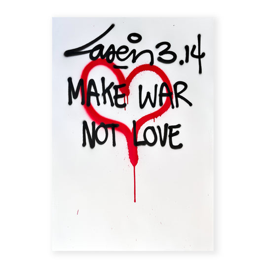 Make War Not Love - Neal Estate