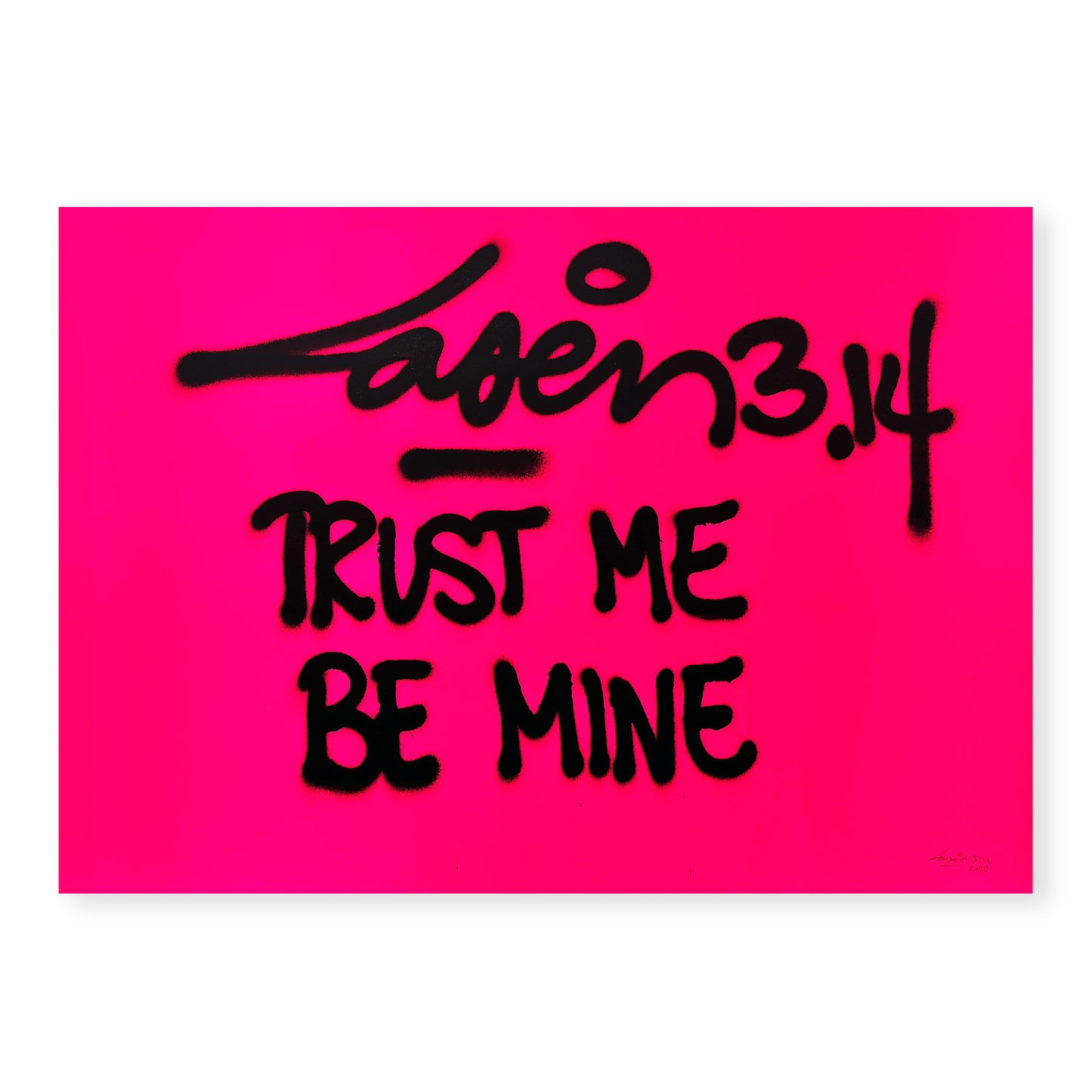 Trust Me Be Mine - Fluor Pink