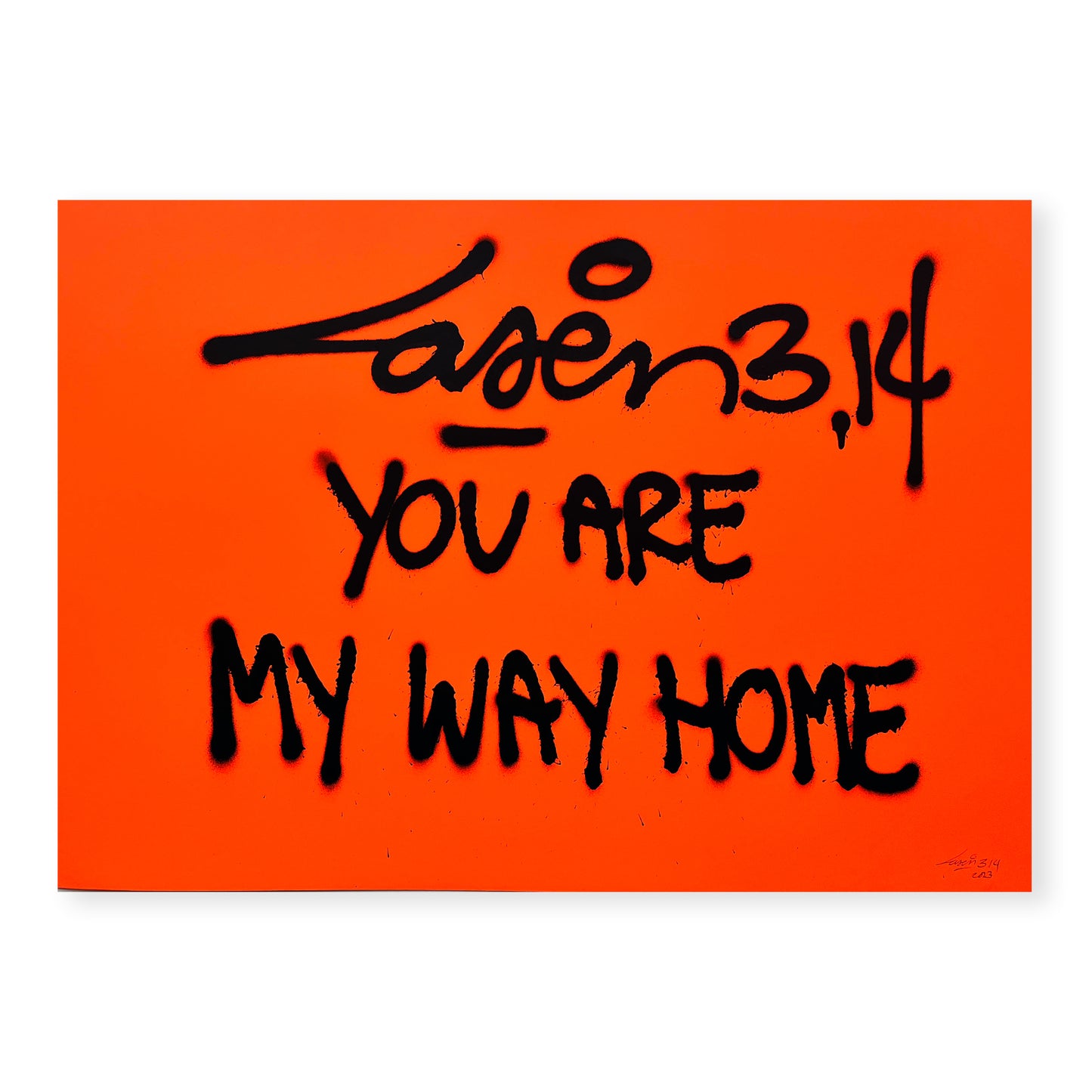 You Are My Way Home - Fluor Orange
